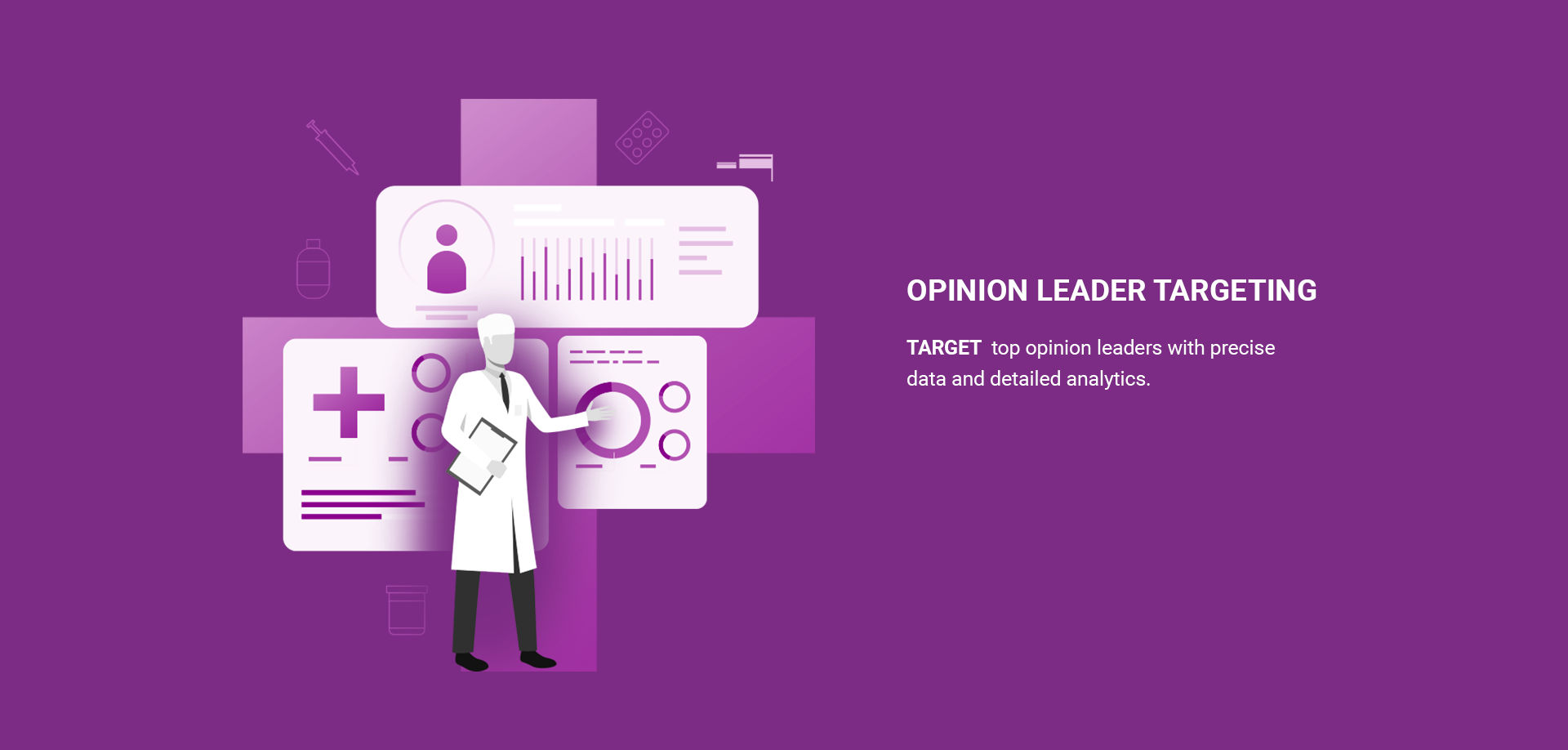 Purple graphic depicting a healthcare professional with medical charts and icons, accompanied by the text "OPINION LEADER TARGETING."
